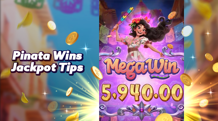 Pinata Wins PG slot Jackpot Tips